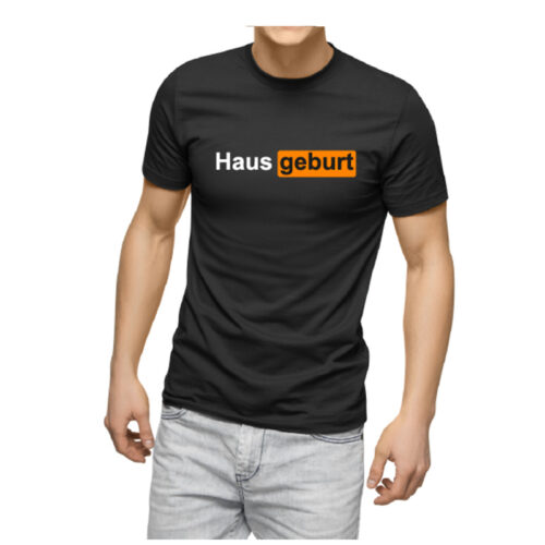 T-Shirt Fun Haus Geburt Zapfel Pinkafeld